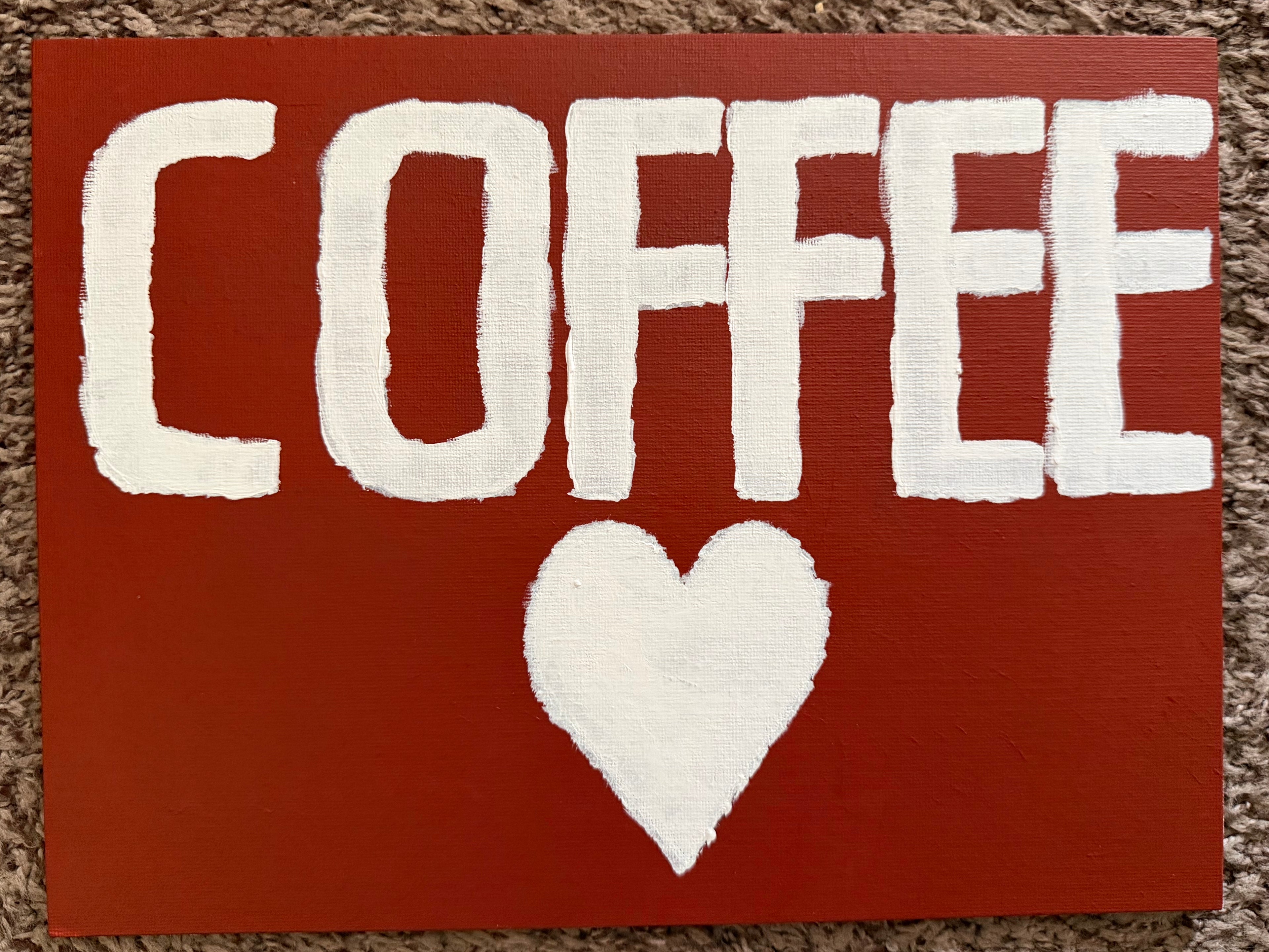 9 x 12 Hand Painted Coffee Artwork